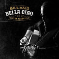 Bella Ciao: Raul Malo Live In Nashville - CD [PRE-ORDER]